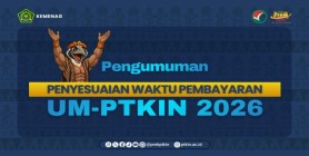 Jangan Panik, Panitia Pusat Beri Waktu Penyesuaian Pembayaran UM-PTKIN 2026